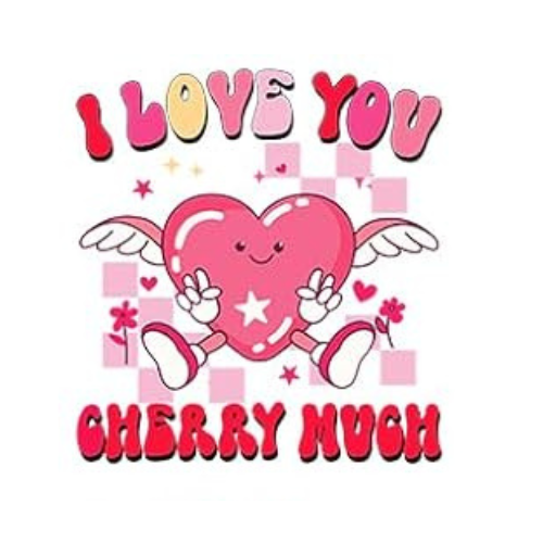 I Love You Cherry Much